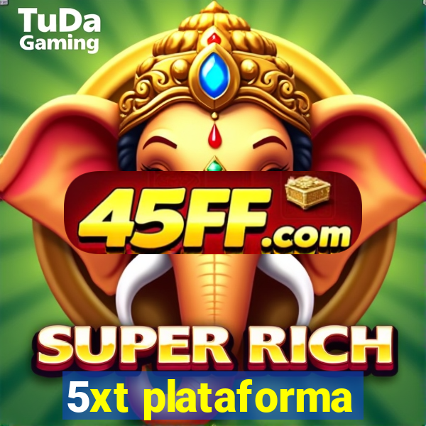 5xt plataforma